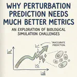 Why Perturbation Prediction Needs Much Better Metrics